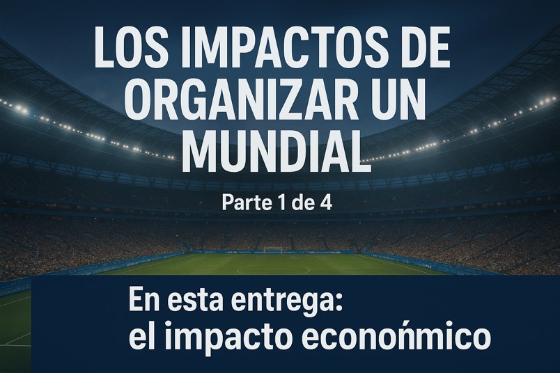 Los impactos de organizar un Mundial